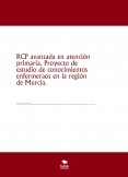 RCP avanzada en atención primaria. Proyecto de estudio de conocimientos enfermeraos en la región de Murcia.