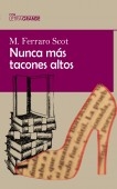 Nunca más tacones altos (Edición en letra grande)