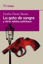 Libro La gota de sangre y otros relatos policiacos (Edición en letra grande), autor Ediciones LetraGRANDE