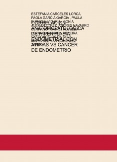 CORRELACION ANATOMOPATOLOGICA DE HIPERPLASIA ENDOMETRIAL CON ATIPIAS VS CANCER DE ENDOMETRIO