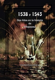 1538 y 1543. Dos hitos en la Historia de Villajoyosa