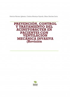 PREVENCIÓN, CONTROL Y TRATAMIENTO DEL ACINETOBACTER EN PACIENTES CON VENTILACIÓN MECÁNICA INVASIVA (Revisión