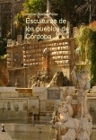 Esculturas de los pueblos de Córdoba
