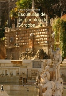 Esculturas de los pueblos de Córdoba