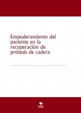 Empoderamiento del paciente en la recuperación de prótesis de cadera