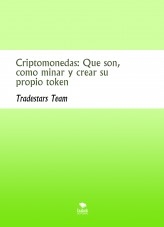 Criptomonedas: Que son, como minar y crear su propio token