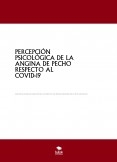 PERCEPCIÓN PSICOLÓGICA DE LA ANGINA DE PECHO RESPECTO AL COVID-19