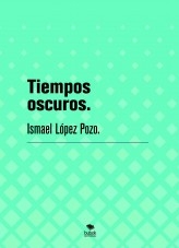 Tiempos oscuros.