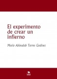 El experimento de crear un infierno