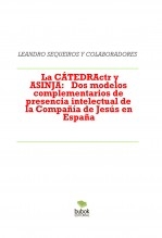 La CÁTEDRActr y ASINJA: Dos modelos complementarios de presencia intelectual de la Compañía de Jesús en España