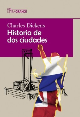 Libro Historia de dos ciudades (Edición en letra grande), autor Ediciones LetraGRANDE