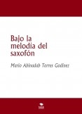 Bajo la melodía del saxofón