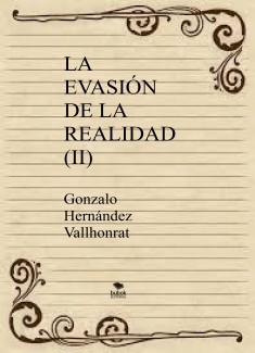 La evasión de la realidad (II)