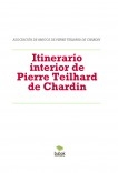 Itinerario interior de Pierre Teilhard de Chardin