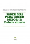 SABER MÁS PARA CREER MEJOR (2) Debate abierto