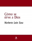 Cómo se sirve a Dios