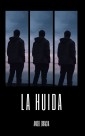 LA HUIDA