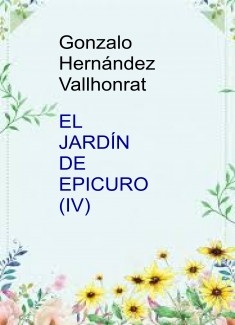 El jardín de Epicuro (IV)