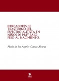 INDICADORES DE TRASTORNO DEL ESPECTRO AUTISTA EN NIÑOS DE MUY BAJO PESO AL NACIMIENTO.