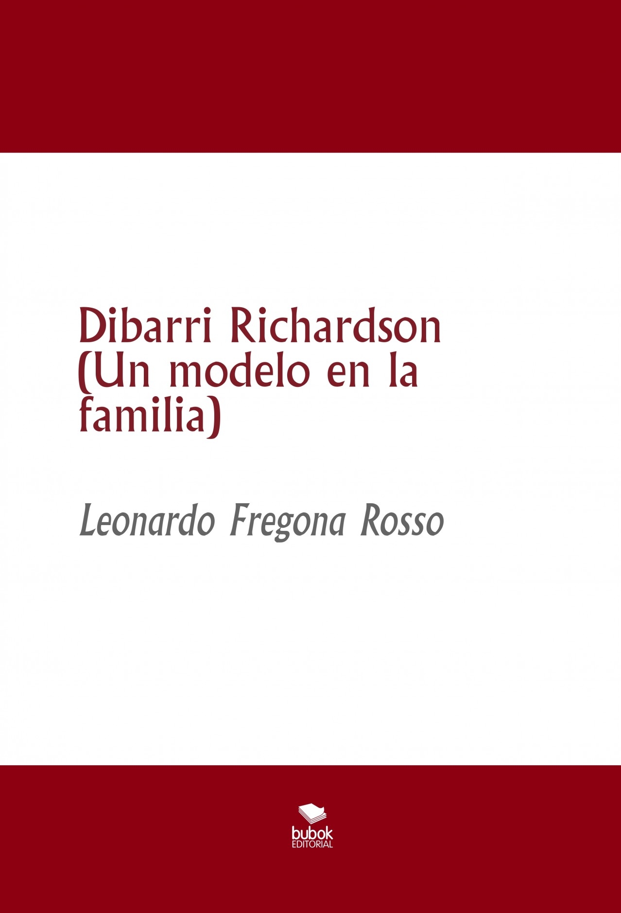 Dibarri Richardson (Un modelo en la familia) | Leonardo Fregona Rosso