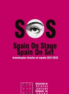 SOS. Spain on Stage: dramaturgias visuales en España 2019/2020