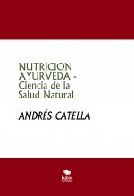 NUTRICION AYURVEDA - Ciencia de la Salud Natural