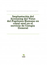 Implantación del Screening del Virus del Papiloma Humano en canal anal en el servicio de Cirugía General