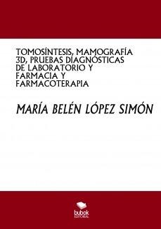 TOMOSÍNTESIS, MAMOGRAFÍA 3D, PRUEBAS DIAGNÓSTICAS DE LABORATORIO Y FARMACIA Y FARMACOTERAPIA
