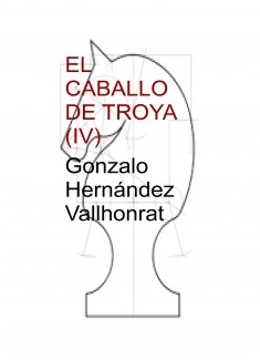 El caballo de Troya (IV)