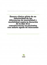 Programas Presenciales de Rehabilitación Cardiaca: Ensayo clinico piloto de no inferioridad de las diferencias de mortalidad y morbilidad según la duración de la fase II (o convalecencia) en pacientes con infarto agudo de miocardio