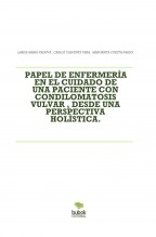 PAPEL DE ENFERMERÍA EN EL CUIDADO DE UNA PACIENTE CON CONDILOMATOSIS VULVAR , DESDE UNA PERSPECTIVA HOLÍSTICA.