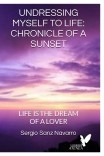 UNDRESSING MYSELF TO LIFE: CHRONICLE OF A SUNSET