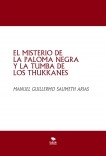 EL MISTERIO DE LA PALOMA NEGRA Y LA TUMBA DE LOS THUKKANES