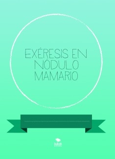 Exéresis en nódulo mamario