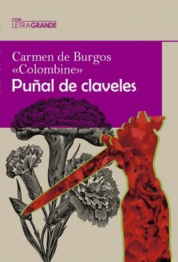 Libro Puñal de claveles (Edición en letra grande), autor Ediciones LetraGRANDE