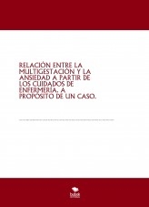 RELACIÓN ENTRE LA MULTIGESTACIÓN Y LA ANSIEDAD A PARTIR DE LOS CUIDADOS DE ENFERMERÍA. A PROPÓSITO DE UN CASO.