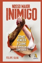 Libro Nosso maior inimigo - Como vencer a carne e viver em santidade, autor GodBooks 