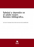 Soledad y depresión en el adulto mayor. Revisión bibliográfica.