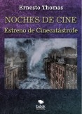 Noches de cine - Estreno de Cinecatástrofe