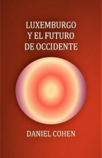 Libro LUXEMBURGO Y EL FUTURO DE OCCIDENTE, autor norcom