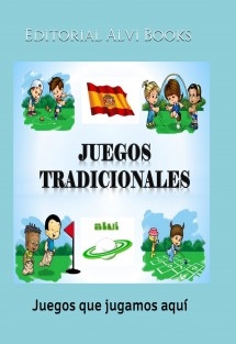 Juegos Tradicionales: Juegos que jugamos aquí