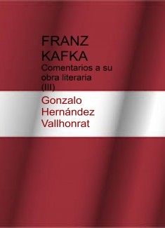 Franz Kafka: comentarios a su obra literaria (III)