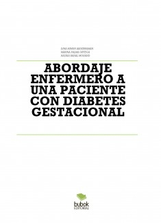 ABORDAJE ENFERMERO A UNA PACIENTE CON DIABETES GESTACIONAL