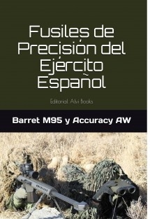 Fusiles de Precisión del Ejército Español: Barret M95 y Accuracy AW