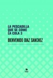 LA PESCADILLA QUE SE COME LA COLA 3