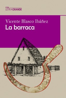 Libro La barraca (Edición en letra grande), autor Ediciones LetraGRANDE