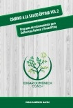 CAMINO A LA SALUD ÓPTIMA VOLUMEN 2 - Programa anual de entrenamiento para culturismo y powerlifting