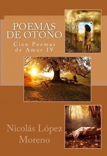 Poemas de Otoño Cien Poemas de Amor IV