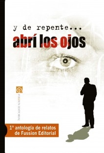 Y de repente... abrí los ojos