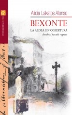 Bexonte. La aldea sin cobertura donde el pasado regresa